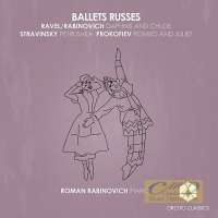 Ballets Russes - Prokofiev: Romeo and Juliet, Stravinsky: Petrushka, Ravel